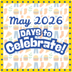 DAYS TO CELEBRATE: May 2026